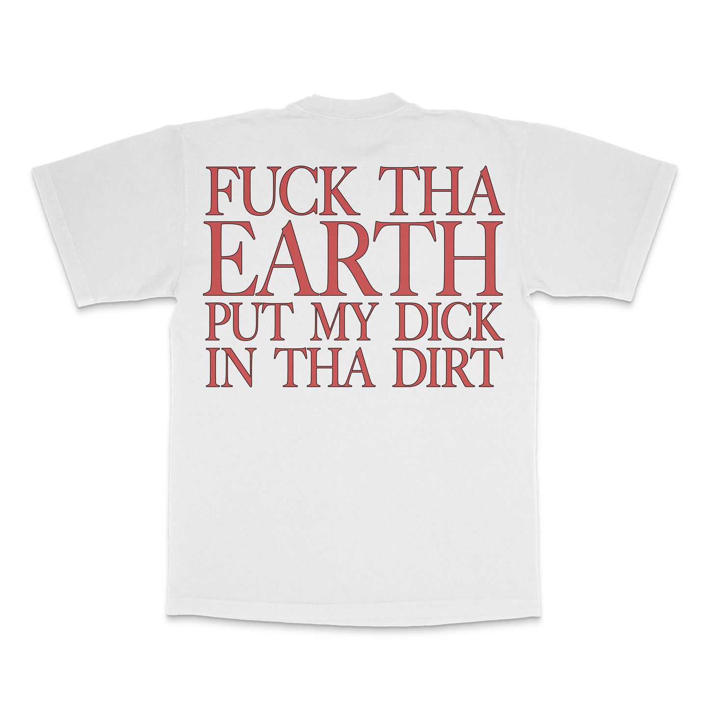 Fuck Tha Earth White Tee
